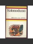 Kolomodumo. Märchen aus Afrika. Mit Illustrationen von Catherine Schlunk [= Diederichs Löwenbücher; 6] [pohádky, Afrika, dětské knihy] - náhled