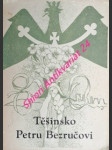 Těšínsko petru bezručovi 1867 - 1947 - náhled