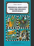  Hrdinovia minulosti vzor pre hrdinov budúcnosti  - náhled