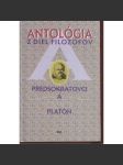 Antológia z diel filozofov zv.1 - Predsokratovci a Platón (text slovensky) - náhled