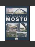 Encyklopedie mostů v Čechách, na Moravě a ve Slezsku [most, mosty, viadukt, mostní stavitelství, architektura] - náhled