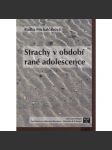 Strachy v období rané adolescence - náhled