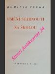 Umění stárnouti za školou - pecka dominik - náhled