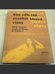 Kdo vám tak zacuchal tmavé vlasy. Brevíř milostné poezie od Máchy ke Šrámkovi - náhled