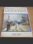 Francouzští impresionisté. Kresby - náhled