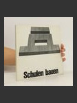 Schulen bauen. Ausstellung der Zentralvereinigung der Architekten Österreichs - náhled