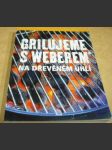 Grilujeme s Weberem na dřevěném uhlí - náhled