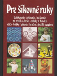 Pre šikovné ruky 8 batikovanie, vyšívanie.... (veľký formát) - náhled
