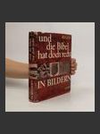 Und die Bibel hat doch recht in Bildern - náhled