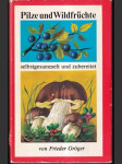 Pilze und Wildfrüchte   - náhled
