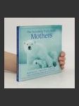The Incredible Truth about Motherhood - náhled