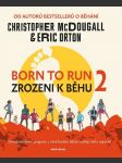 Born to run 2 - zrozeni k běhu 2 mcdougall christopher - náhled