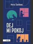 Dej mi pokoj štarková petra - náhled
