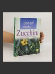 Lust auf mehr - Zucchini. - náhled