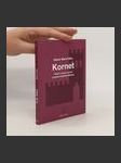 Kornet : píseň o lásce a smrti korneta Kryštofa Rilkeho = Cornet : die Weise von Liebe und Tod des Cornets Christoph Rilke - náhled