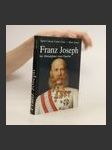Franz Joseph : im Abendglanz einer Epoche - náhled