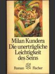 Die Unerträgliche Leichtigkeit des Seins - náhled