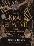 Jak se král země víl naučil nenávidět příběhy black holly - náhled