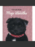 Fotoalbum Moje štěňátko [kniha pomůže zaznamenat společný život s vaším štěňátkem] - náhled