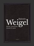 Valentin Weigel - Mystik, paracelsián, theosof 16. století - náhled