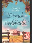 Domek u vodopádu brown carolyn - náhled