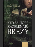 Keď sa hore zazelenajú brezy - náhled
