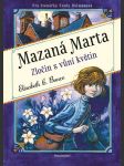 Mazaná marta - zločin s vůní květin bunce elizabeth c. - náhled