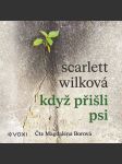 Když přišli psi (audiokniha) wilková scarlett - náhled