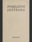 Poselství Ježíšovo: Výběr textů ze čtyř envangelií - náhled