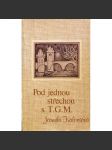 Pod jednou střechou s T. G. M. (Sixty-Eight Publishers, exil) - pošk. - náhled