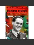 Hrdina století [Příběh beznohého válečného stíhače RAF Douglase Badera; pilot, letectví, letadla, RAF] - náhled