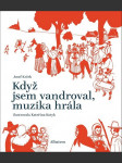 Když jsem vandroval, muzika hrála krček josef - náhled