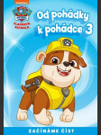 Od pohádky k pohádce - tlapková patrola 3 kolektiv - náhled