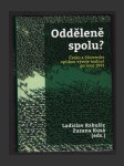Odděleně spolu? - Česko a Slovensko optikou vývoje hodnot po roce 1991 - náhled