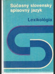 Súčasný slovenský spisovný jazyk - Lexikológia - náhled