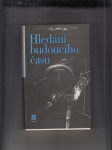 Hledání budoucího času (Antologie současné světové science fiction) - náhled