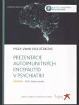 Prezentácie autoimunitných encefalitíd v psychiatrii - náhled