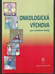 Onkologická výchova pre stredné školy - náhled