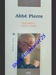 Testament...bohu vďaka - abbé pierre / vl.jm. henri antoine groués / - náhled