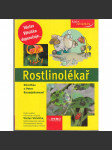Rostlinolékař [rady pro zahrádkáře, pěstování rostlin a jejich ochrana] - náhled