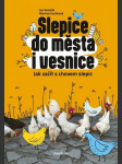 Slepice do města i vesnice komzák jan, coufalová martina - náhled