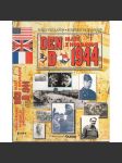 Den D 1944. Hlasy z Normandie [vylodění spojenců v Normandii, 2. světová válka; invaze] - náhled