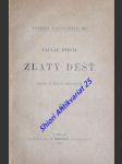 ZLATÝ DÉŠŤ - Drama o třech jednáních - ŠTECH Václav - náhled