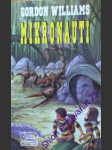 Mikronauti - williams gordon - náhled