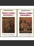 Valencia y el Gótico Internacional, sv. 1-2 [gotika; gotické umění; malba; středověk; Španělsko; podpis] - náhled