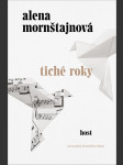 Tiché roky (brož.) mornštajnová alena - náhled