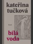 Bílá voda (brož.) tučková kateřina - náhled