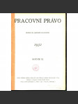 Pracovní právo, ročník XI./1932 [Časopis pro výklad pracovních a sociálně pojišťovacích zákonů] - chybí číslo 3 - náhled