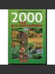 2000 rad pro zahrádkáře [Obsah: pěstování rostlin, ovocných stromů, zahrada, sadařství atd.] - náhled