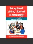 Jak vycházet s lidmi, s kterými si nerozumíte (psychologie, mezilidské vztahy, komunikace) - náhled